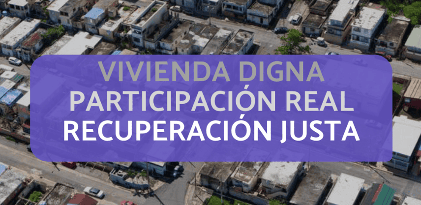 Hacia la recuperación justa: Fondos CDBG-DR y Desplazamientos Forzosos Hacia la recuperación justa: Fondos CDBG-DR y Desplazamientos Forzosos