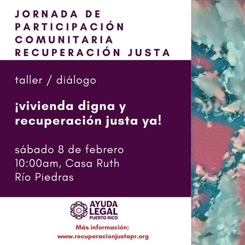 Jornada de Participación: Vivienda y Recuperación Justa Ya Jornada de Participación: Vivienda y Recuperación Justa Ya