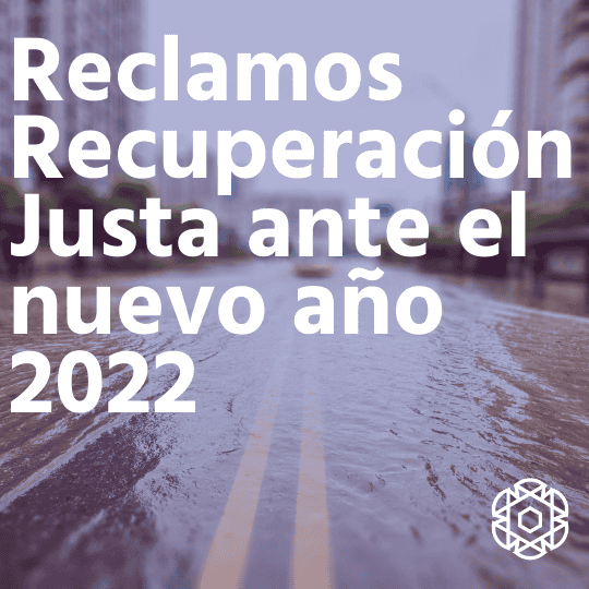 Reclamos Recuperación Justa ante el nuevo año 2022