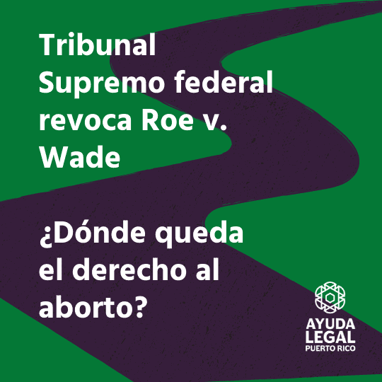 Tribunal Supremo federal revoca Roe vs. Wade. ¿Dónde queda el derecho al aborto? Tribunal Supremo federal revoca Roe vs. Wade. ¿Dónde queda el derecho al aborto?