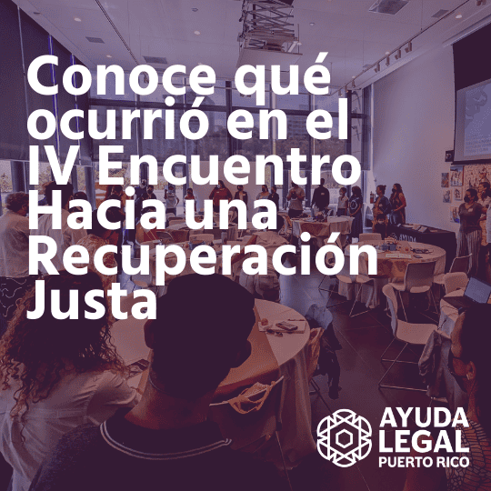 Conoce qué ocurrió en el IV Encuentro Hacia una Recuperación Justa Conoce qué ocurrió en el IV Encuentro Hacia una Recuperación Justa
