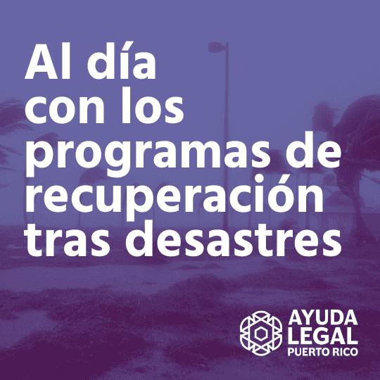 Al día con los programas de recuperación tras desastres