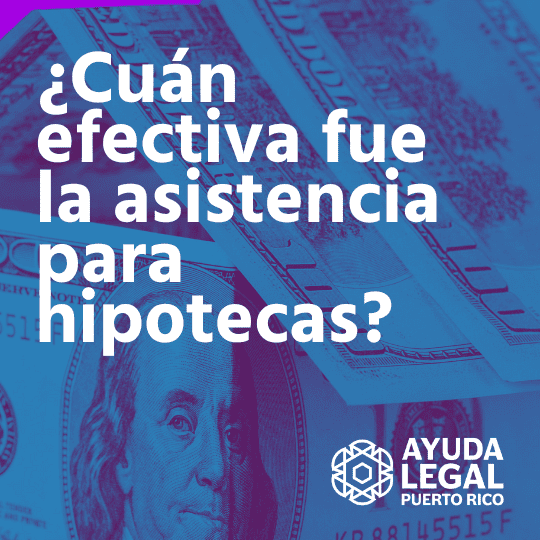 ¿Cuán efectiva fue la asistencia para hipotecas?